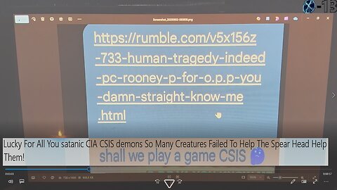 Lucky For All You satanic CIA/CSIS demons So Many Creatures Failed To Help The Spear Head Help Them!