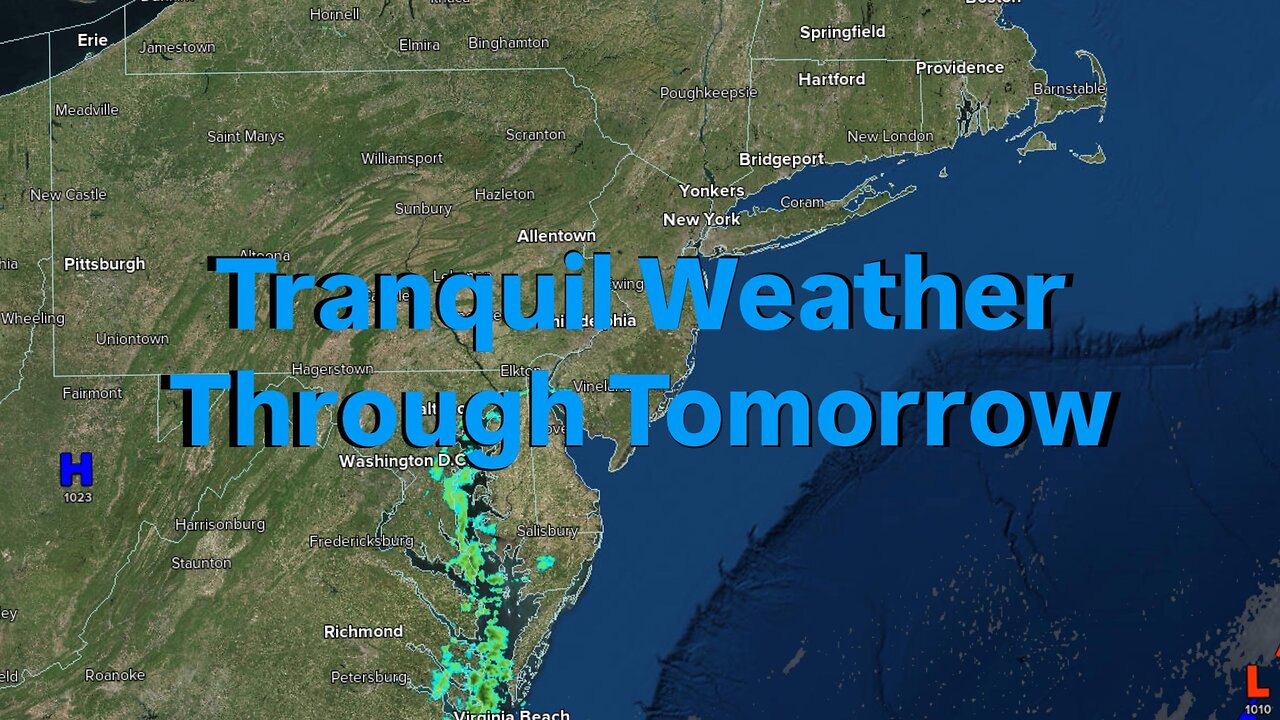 Tranquil Weather Through Tomorrow