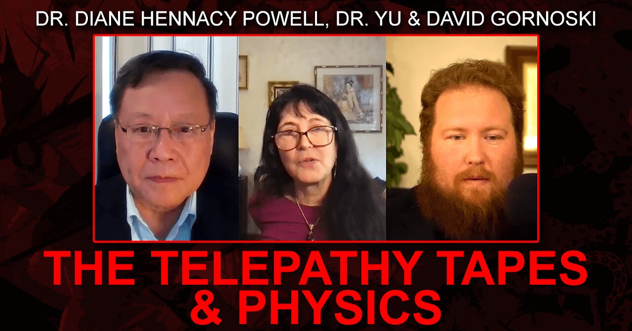 The Telepathy Tapes and Physics w/ Dr. Diane Hennacy Powell, Dr. Yu