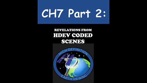 How I Found Thoth's Spaceship / CH7 Part 2: HDEV Coded Scenes