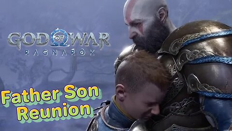 Father Son reunion- God of War Ragnarok