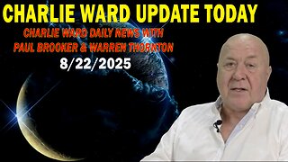 CHARLIE WARD UPDATE TODAY AUG 22: "CHARLIE WARD DAILY NEWS WITH PAUL BROOKER & WARREN THORNTON"