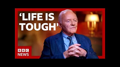 Anthony Hopkins says 'enjoy life now, before its too late' in exclusive interview | BBC News