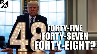 Forty-Five, Forty-Seven, FORTY-EIGHT?