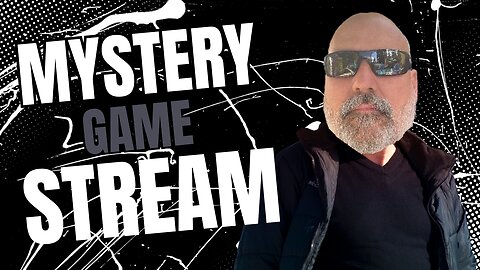 MYSTERY GAME STREAM and maybe some Call of Duty Later!