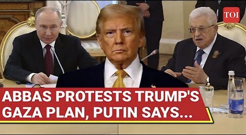 Putin BLASTS Israel, Makes Big Gaza Promise As PA s Abbas Complains About Trump Plans