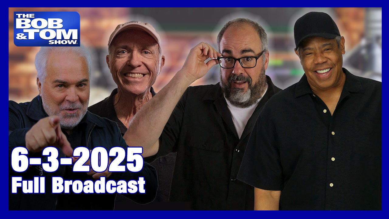 The Bob and Tom Show June 3, 2025