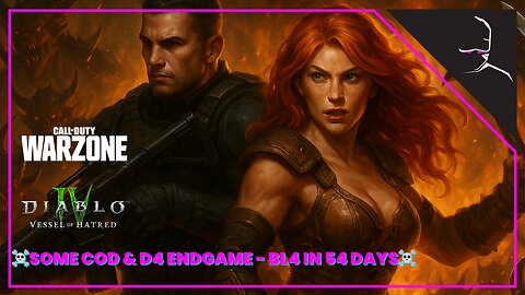 ☠ SHOOT THEN LOOT☠ | WARZONE > DIABLO 4 - BORDERLANDS 4 - 54 DAYS
