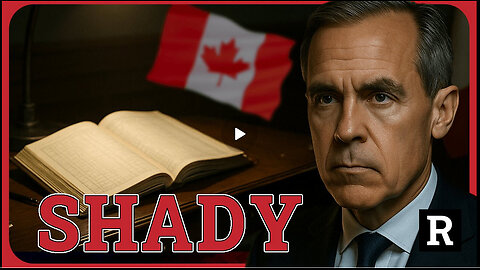 "What is he trying to hide?" Canada's Mark Carney has some explaining to do | Redacted