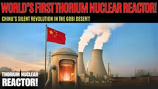 Breakthrough: China Unveils the World’s First Operational Thorium Nuclear Reactor!