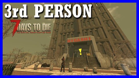 HIGASHI PHARMACEUTICAL (T6) quest in 3rd person — 7 DAYS TO DIE
