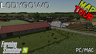 Map Tour | Lodygowo | Farming Simulator 25