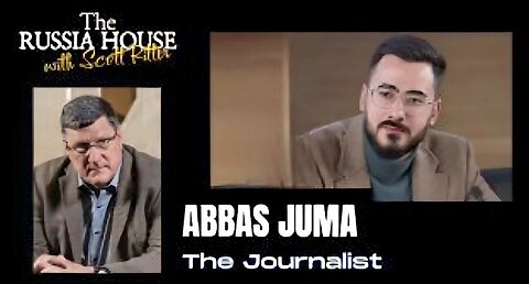 Scott Ritter - Abbas Juma, THE JOURNALIST