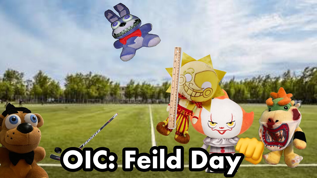 OIC: Feild Day!