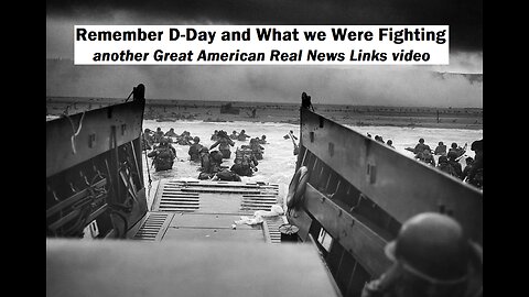 Remember D-Day and What we Were Fighting