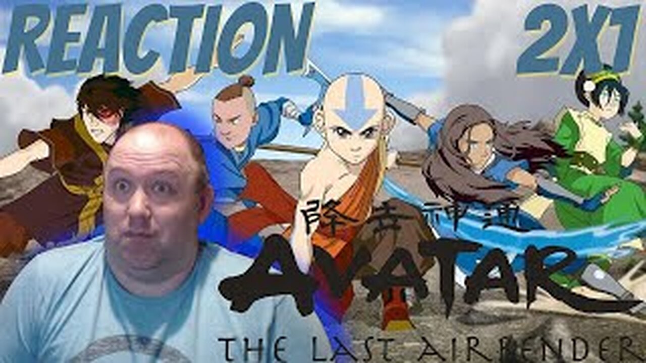 Avatar The Last Airbender Reaction S2 E1 "The Avatar State"