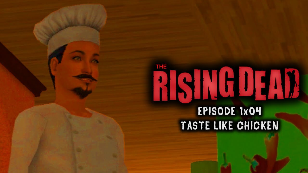 The Rising Dead Episode 1x04 Taste Like Chicken Sims 2 Zombie Series Joe Winko
