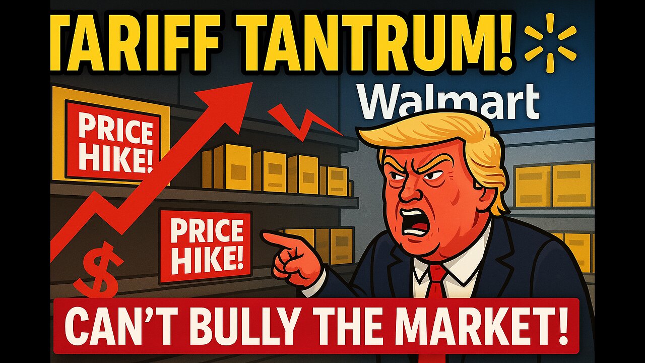 ‘Can’t bully the market’: Trump throws temper tantrum at Walmart after his tariffs cause price hikes