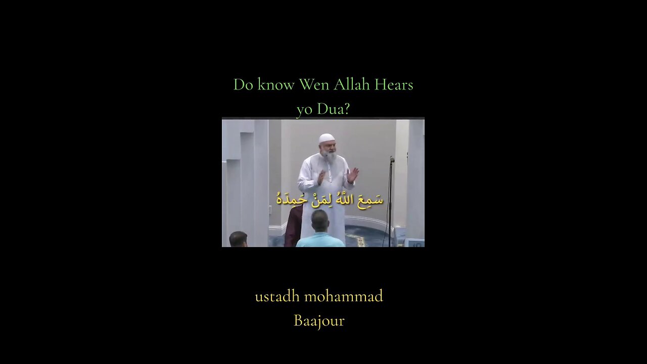 DO KNOW WHEN ALLAH HEARS YOUR DUAA