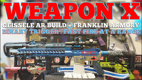 WEAPON X = GEISSELE + FRANKLIN ARMORY AR BUILD : FAST FIRING, MAG DUMPS + VERY FIRST SHOTs AT RANGE!