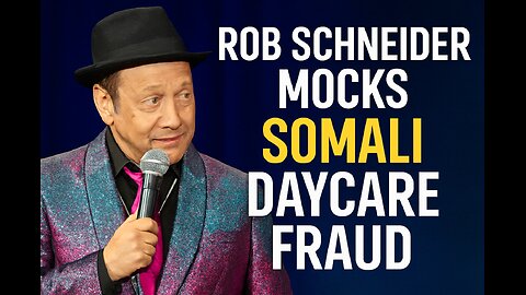 Rob Schneider Mocks Somali Daycare Fraud — “Pirate Daycare” Goes Viral