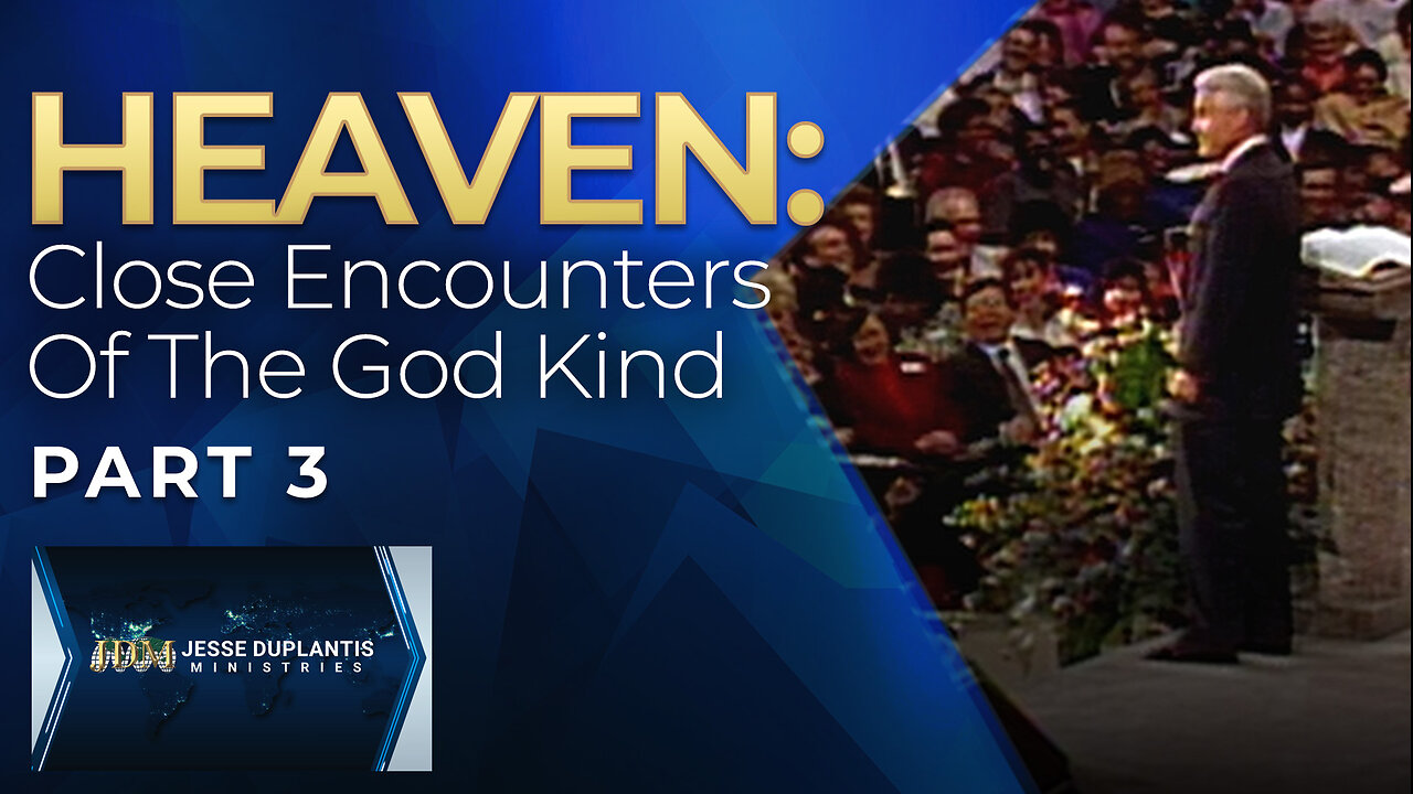 Heaven: Close Encounters Of The God Kind, Part 3