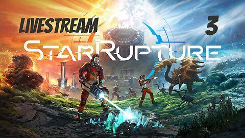 StarRupture // Livestream Part 3 // Late Night Base Re-Building!