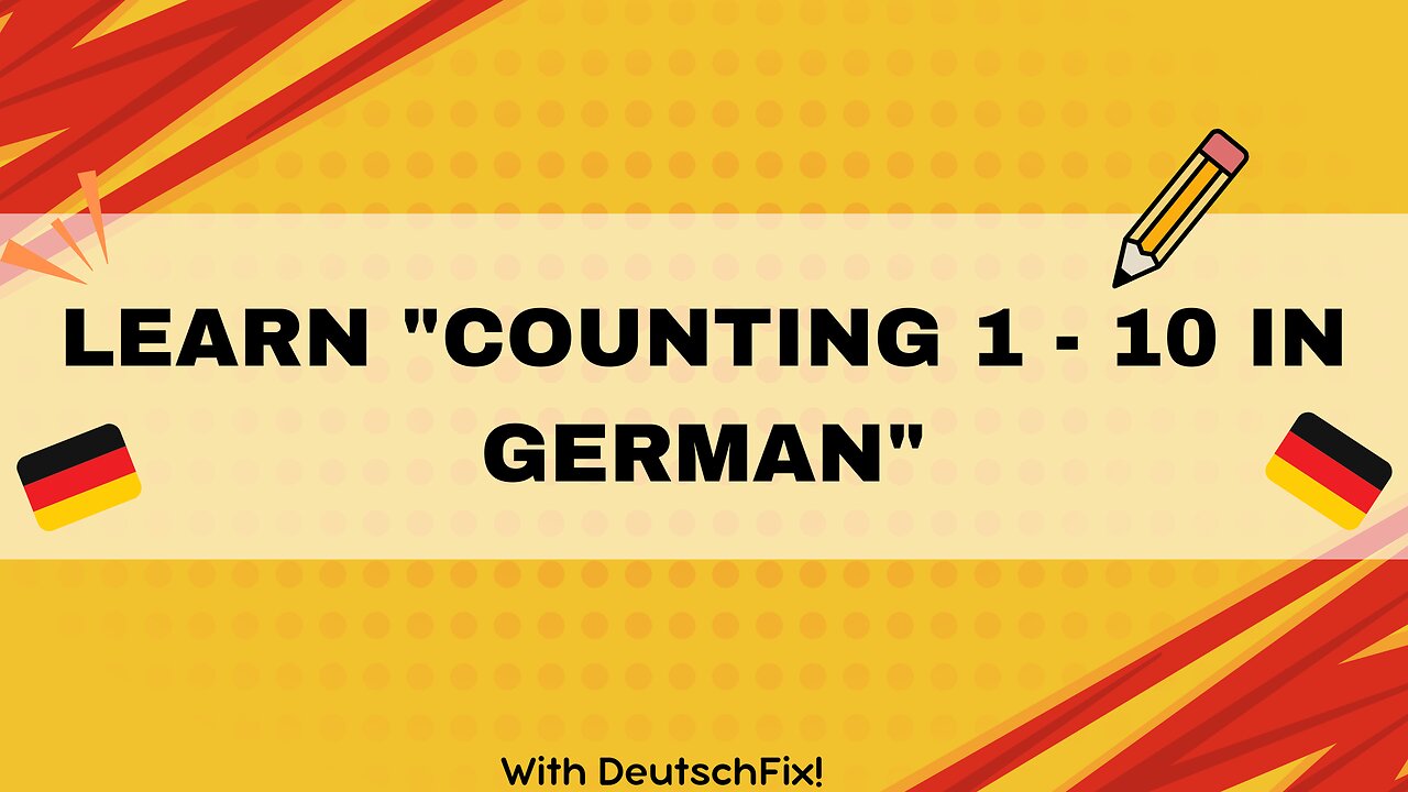 Learn Counting From 1 - 10 In German.