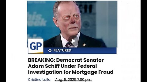 BREAKING: Democrat Senator Adam Schiff Under Federal Investigation for Mortgage Fraud
