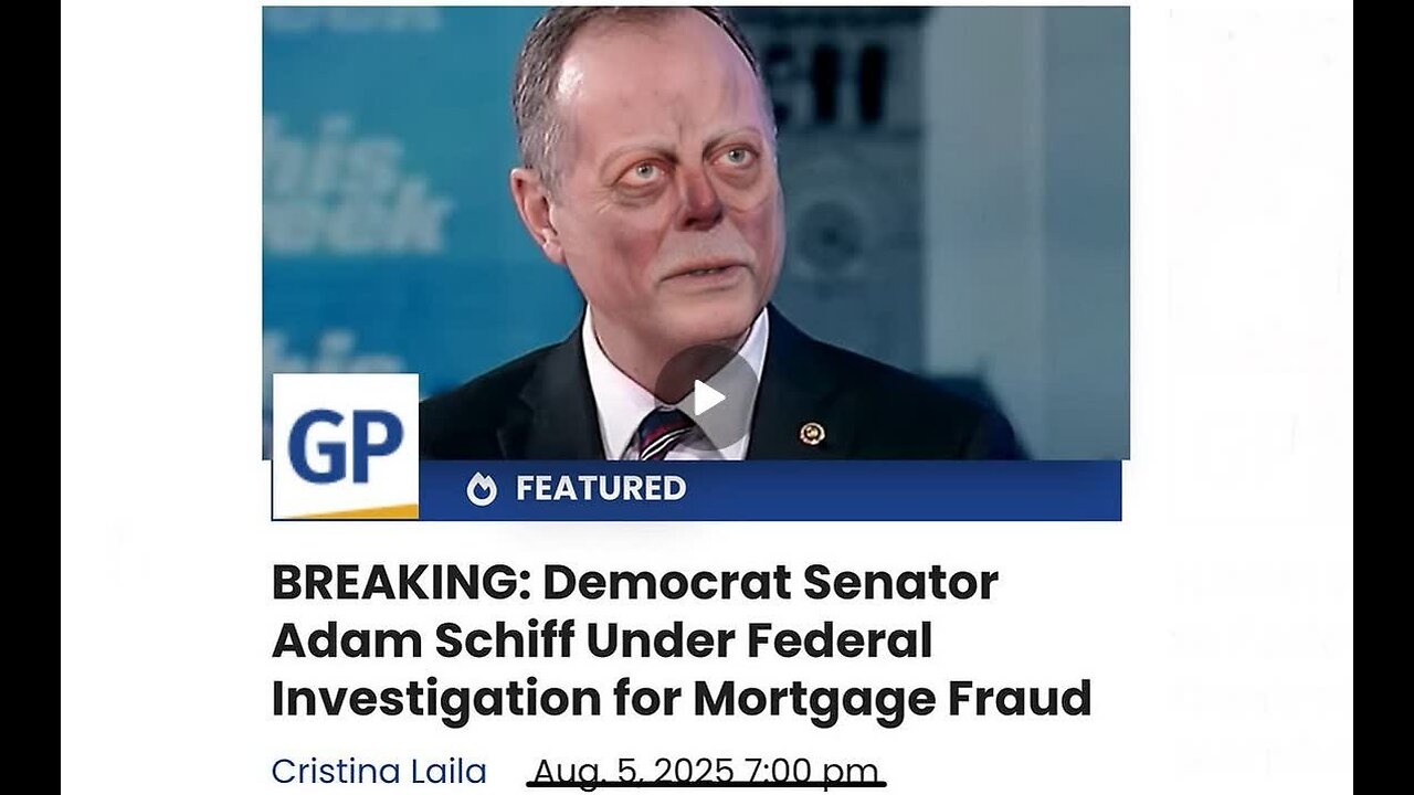 BREAKING: Democrat Senator Adam Schiff Under Federal Investigation for Mortgage Fraud