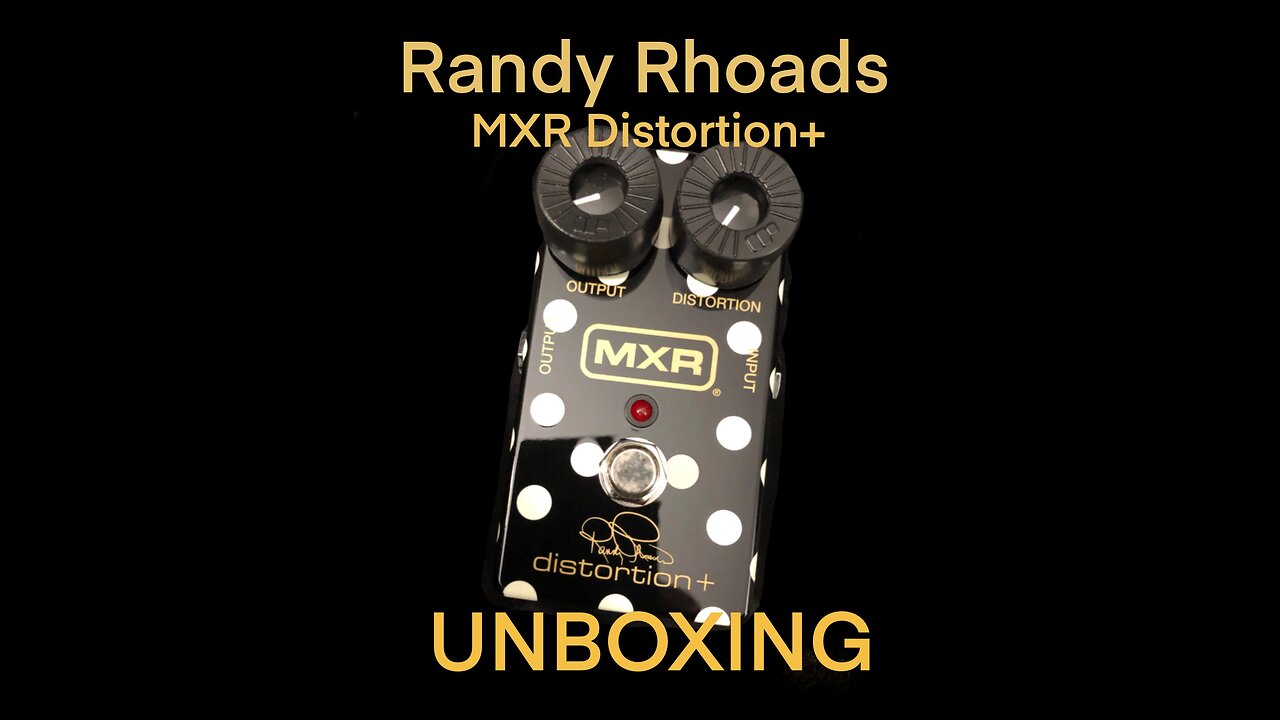 Randy Rhoads MXR Distortion+ Unboxing