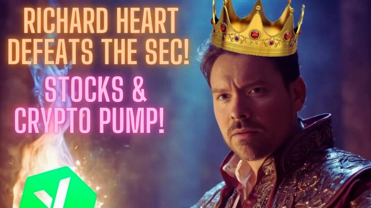 Richard Heart DEFEATS The SEC! Stocks & Crypto PUMP!