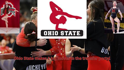 The Ohio State Buckeyes women's gymnastics team pulls in 2 good transfers