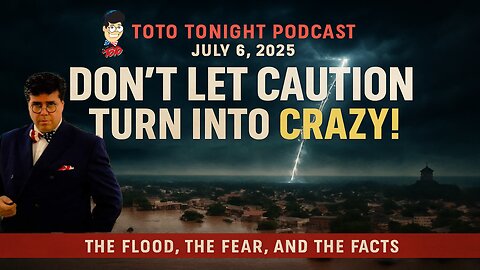 Toto Tonight 7/8/25 "Conservative, Cautious, Careful but NOT CRAZY...Awake but not Wild"