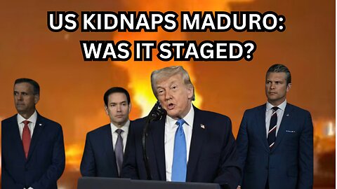US Bombs & Kidnaps Maduro: Was it Staged or Not? - Ep498