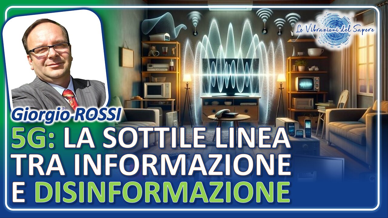5G: La sottile linea tra informazione e disinformazione - Giorgio Rossi