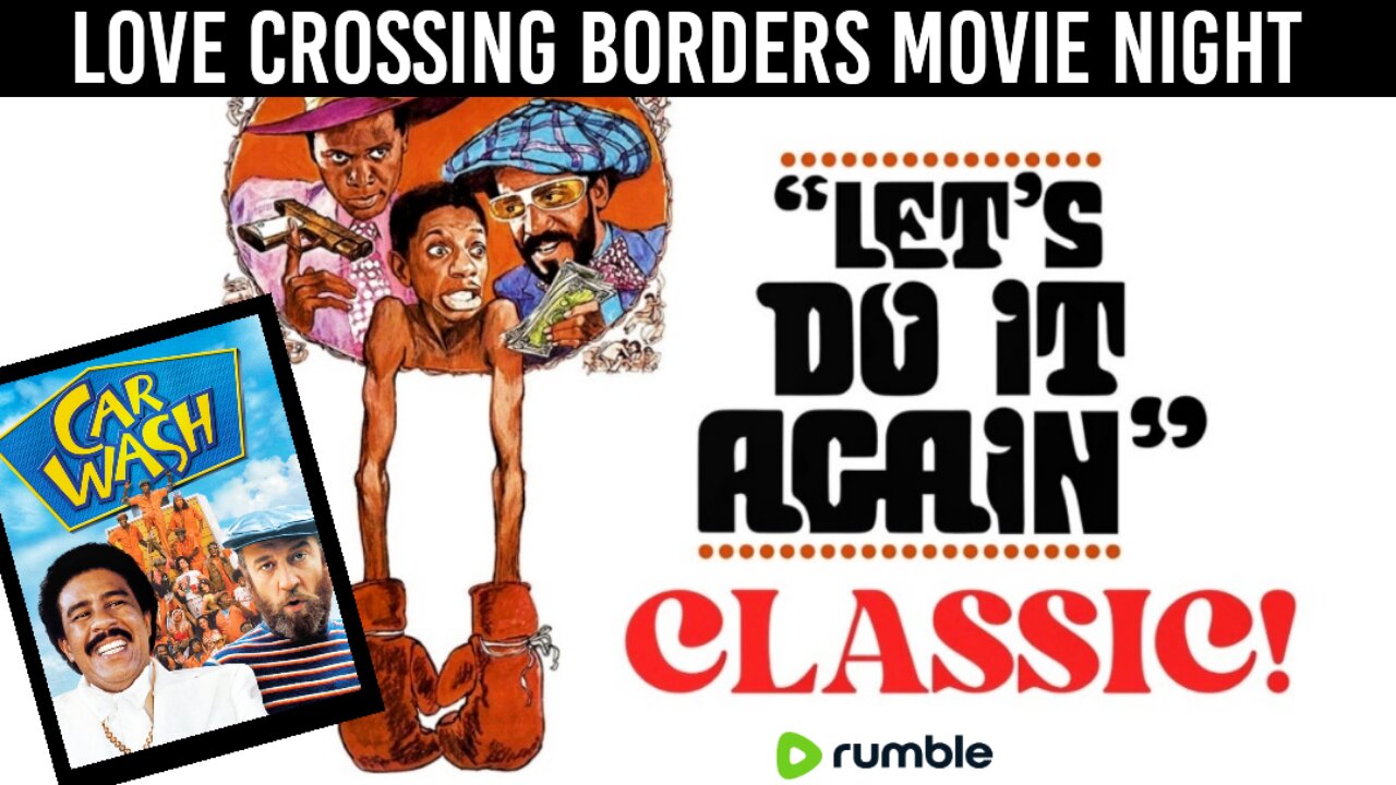 MOVIE NIGHT Double Feature: Let's Do it Again & Car Wash