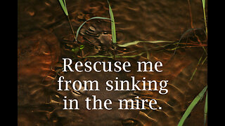 Lift Us Up From The Miry Pit!