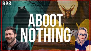 ABOOT NOTHING 023 | The Loveland Frogman vs The Jersey Devil and other banter