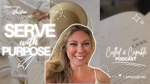 S2E6: Serve with Purpose: Practical Ways to Shine for Christ