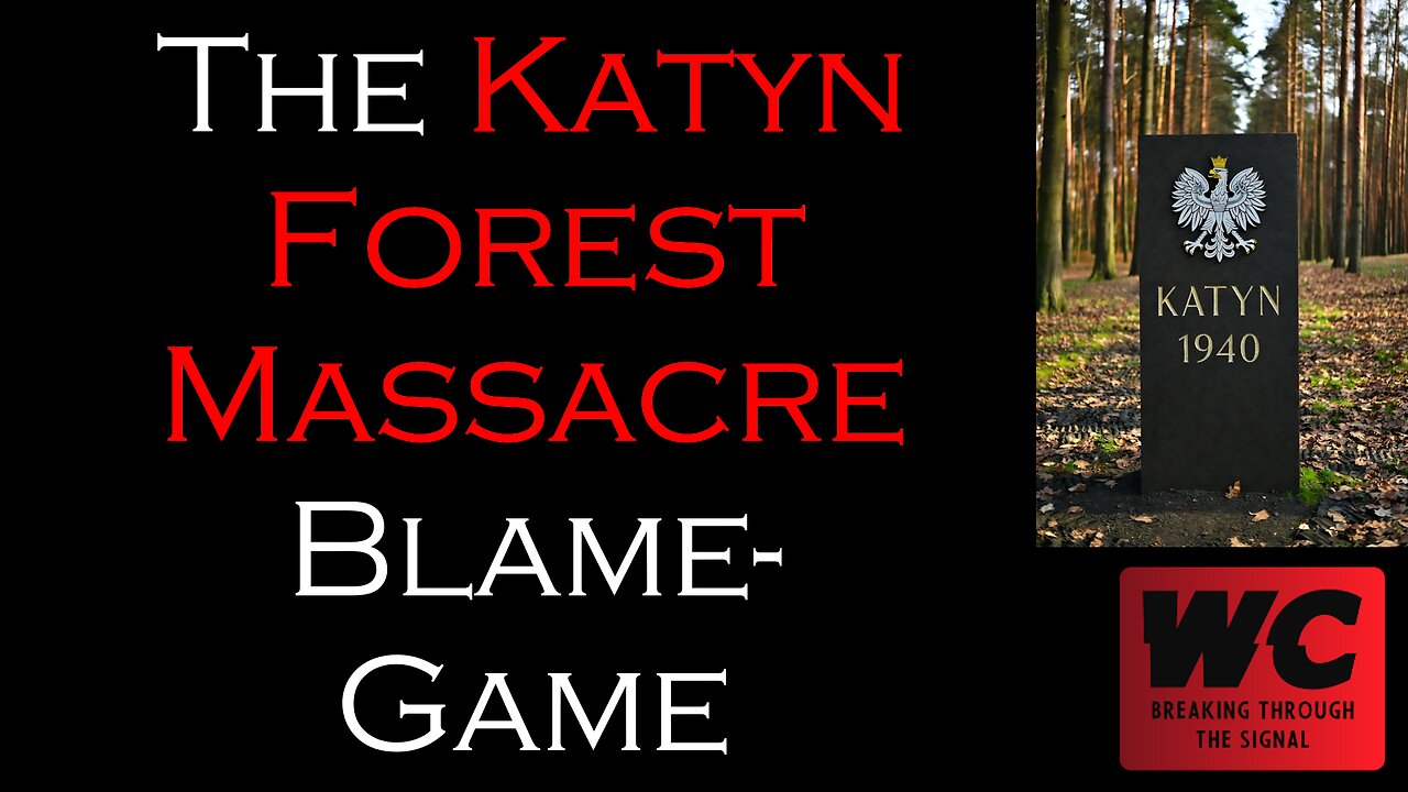 The Katyn Forest Massacre Blame-Game