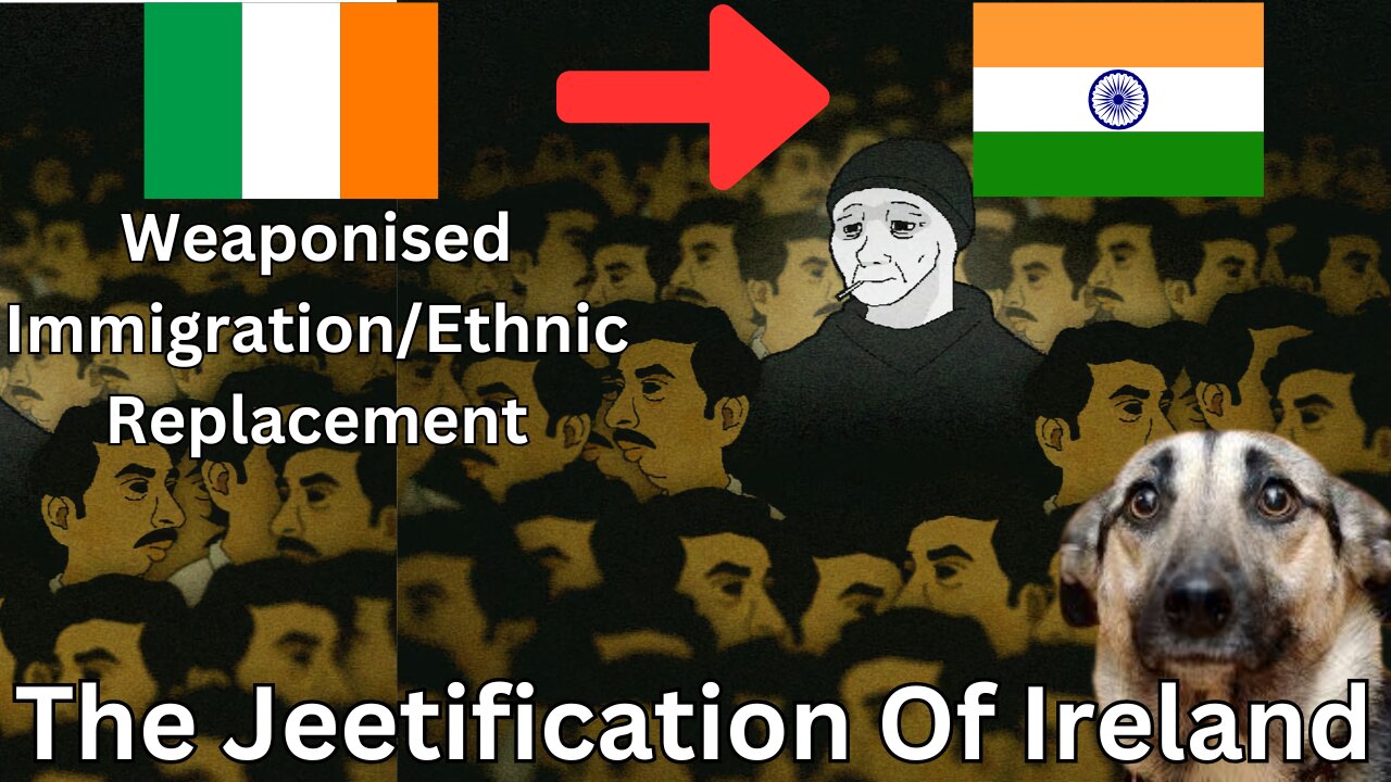 Jeetpocalyspe -- Ireland Edition. (Do Not Redeem Canine Vagene, Saars!)