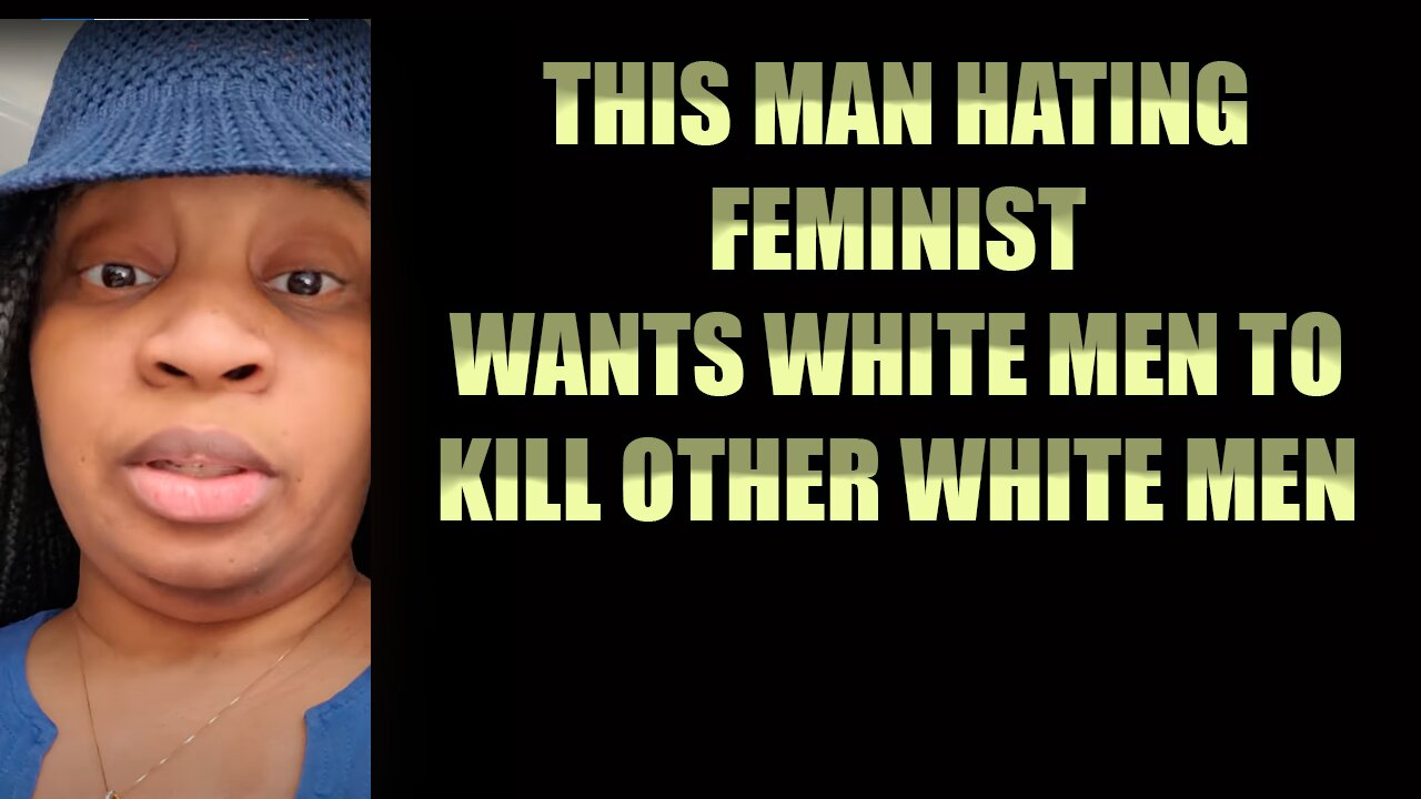 This Feminist Wants Men Dead, Trying To Incite White Men To Kill Other Men