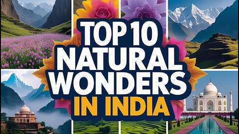 Discover the 10 Most Breathtaking Natural Wonders in India
