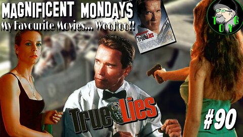 TOYG! Magnificent Mondays #90 - True Lies (1994)