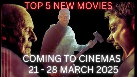 Only In Cinemas | New Movies Coming to Theaters | March