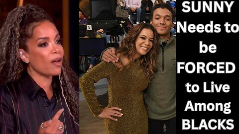 Sunny Hostin Calls Rich White Liberal Neighbors Racist on The View, Why Whites Tolerate POC Slander?
