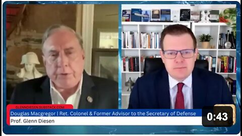 Col. Douglas Macgregor: "MI6, CIA MOSSAD All Over Ukraine."