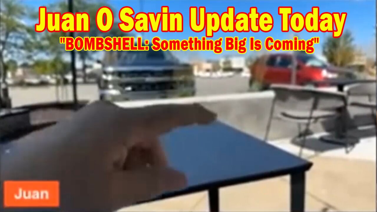 Juan O Savin Update Today July 11: "BOMBSHELL: Something Big Is Coming"