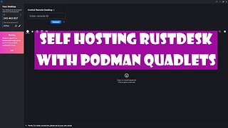 Self Hosting RustDesk with Podman Quadlets and systemd Full Beginner Guide
